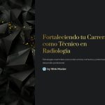 1 Fortaleciendo tu Carrera como Tecnico en Radiologia